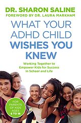 eBook (epub) What Your ADHD Child Wishes You Knew de Sharon Saline