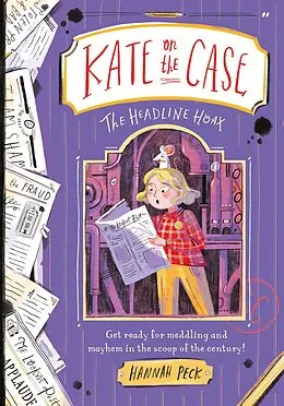 E-Book (epub) Kate on the Case: The Headline Hoax (Kate on the Case 3) von Hannah Peck