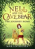 E-Book (epub) Nell and the Cave Bear: The Journey Home (Nell and the Cave Bear 2) von Martin Brown