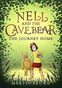 E-Book (epub) Nell and the Cave Bear: The Journey Home (Nell and the Cave Bear 2) von Martin Brown
