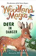 E-Book (epub) Woodland Magic 2: Deer in Danger von Julie Sykes