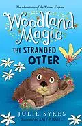 E-Book (epub) Woodland Magic 3: The Stranded Otter von Julie Sykes