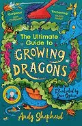 ePUB The Ultimate Guide to Growing Dragons (The Boy Who Grew Dragons 6) von Andy Shepherd