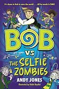 E-Book (epub) Bob vs the Selfie Zombies von Andy Jones