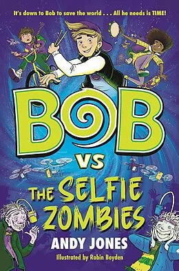 E-Book (epub) Bob vs the Selfie Zombies von Andy Jones