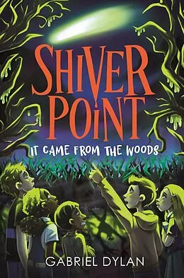 E-Book (epub) Shiver Point: It Came from the Woods von Gabriel Dylan