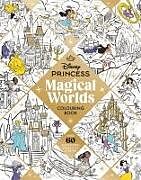 Couverture cartonnée Disney Princess Magical Worlds Colouring Book de Walt Disney