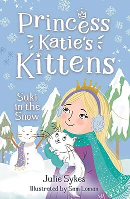 E-Book (epub) Suki in the Snow (Princess Katie's Kittens 3) von Julie Sykes