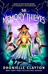 Couverture cartonnée The Memory Thieves (The Marvellers 2) de Dhonielle Clayton