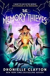 Kartonierter Einband The Memory Thieves (The Marvellers 2) von Clayton Dhonielle