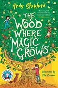 E-Book (epub) The Wood Where Magic Grows von Andy Shepherd