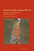 E-Book (pdf) Bearing Liminality, Laboring White Ink von Francisco José Cortés Vieco