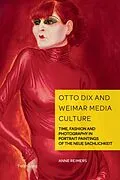 E-Book (pdf) Otto Dix and Weimar Media Culture von Anne Reimers
