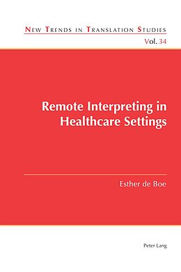 Couverture cartonnée Remote Interpreting in Healthcare Settings de Esther de Boe