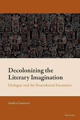E-Book (pdf) Decolonizing the Literary Imagination von Ambra Guarnieri