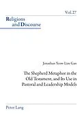 PDF The Shepherd Metaphor in the Old Testament, and Its Use in Pastoral and Leadership Models von Jonathan Gan