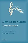 E-Book (epub) A Rhythm for Wellbeing von Jillian Schofield, June Boyce-Tillman