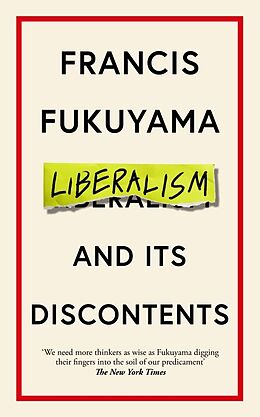 Livre Relié Liberalism and Its Discontents de Francis Fukuyama
