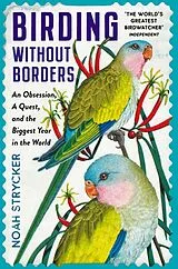 Kartonierter Einband Birding Without Borders von Strycker Noah
