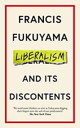 Couverture cartonnée Liberalism and Its Discontents de Francis Fukuyama