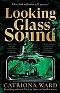 E-Book (epub) Looking Glass Sound von Catriona Ward