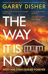 Couverture cartonnée The Way It Is Now de Garry Disher