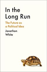 Livre Relié In the Long Run de Jonathan White