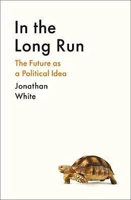 E-Book (epub) In the Long Run von Jonathan White