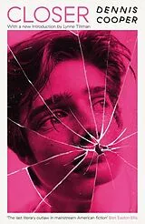 Kartonierter Einband Closer von Dennis Cooper