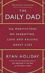 Kartonierter Einband The Daily Dad von Ryan Holiday