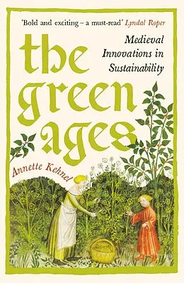 E-Book (epub) The Green Ages von Annette Kehnel