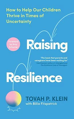 E-Book (epub) Raising Resilience von Tovah P. Klein, Billie Fitzpatrick