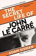 E-Book (epub) The Secret Life of John le Carré von Adam Sisman