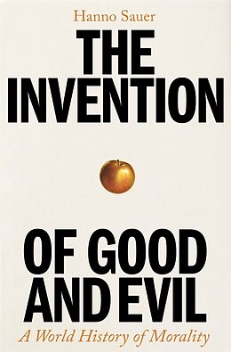 Fester Einband The Invention of Good and Evil von Hanno Sauer