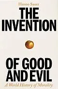 E-Book (epub) The Invention of Good and Evil von Hanno Sauer
