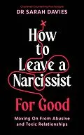 E-Book (epub) How to Leave a Narcissist ... For Good von Sarah Davies