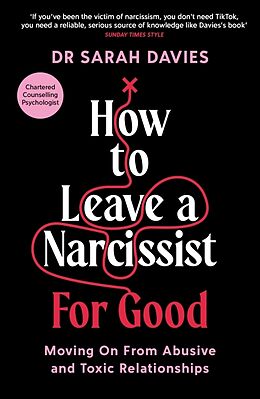 Couverture cartonnée How to Leave a Narcissist ... For Good de Sarah Davies