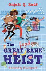 eBook (epub) The Great (Food) Bank Heist de Onjali Q. Raúf