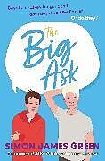 Couverture cartonnée The Big Ask de Simon James Green