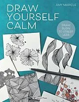 Kartonierter Einband Draw Yourself Calm von Amy Maricle