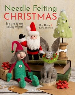 Couverture cartonnée Needle Felting Christmas de Roz Dace, Judy Balchin