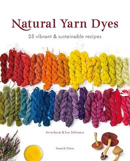 Couverture cartonnée Natural Yarn Dyes de Anna Bauer, Eva Zethraeus