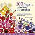 E-Book (pdf) 100 Flowers to Knit & Crochet (new edition) von Lesley Stanfield