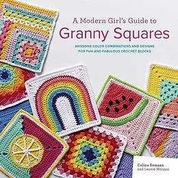 E-Book (pdf) Modern Girl's Guide to Granny Squares von Celine Semaan, Leonie Morgan