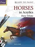 E-Book (pdf) Ready to Paint: Horses von Dave White