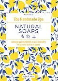 E-Book (pdf) Handmade Spa: Natural Soaps von Amelie Boue