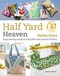 E-Book (pdf) Half Yard(TM) Heaven: 10 year anniversary edition von Debbie Shore