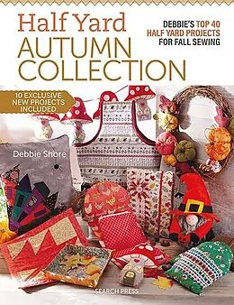 E-Book (pdf) Half Yard(TM) Autumn Collection von Debbie Shore