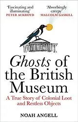 Kartonierter Einband Ghosts of the British Museum von Noah Angell