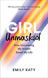 Couverture cartonnée Girl Unmasked de Emily Katy